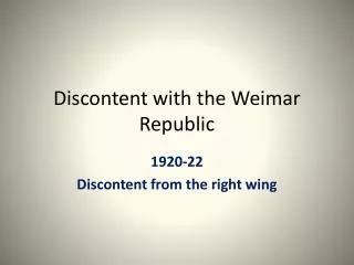 Discontent with the Weimar Republic