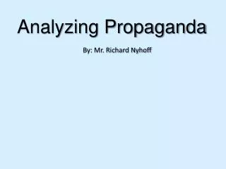 Analyzing Propaganda