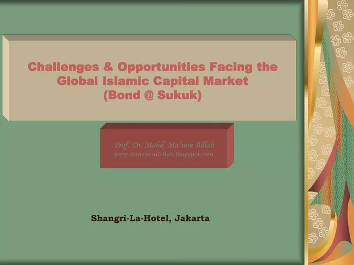 challenges opportunities facing the global islamic capital market bond @ sukuk