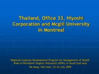 Thailand, Office 33, Hiyoshi Corporation and Mcgill University in Montreal