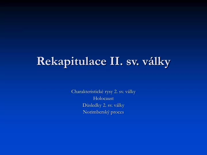 rekapitulace ii sv v lky