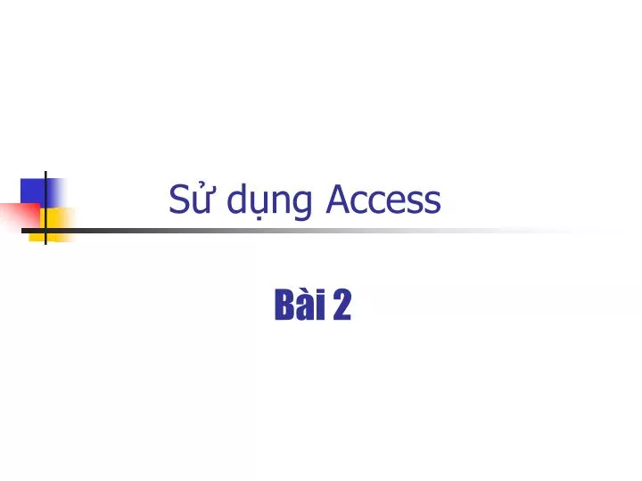 s d ng access