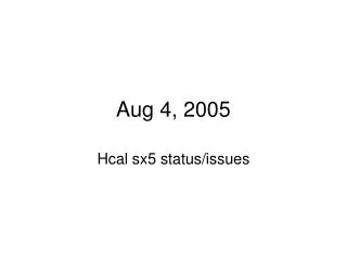 Aug 4, 2005