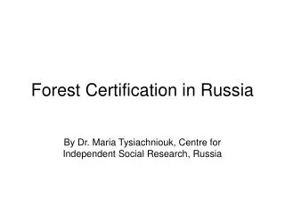 Forest Certification in Russia