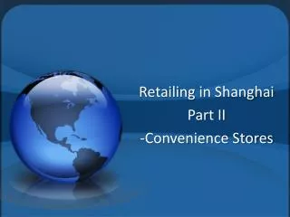 Retailing in Shanghai Part II - Convenience Stores