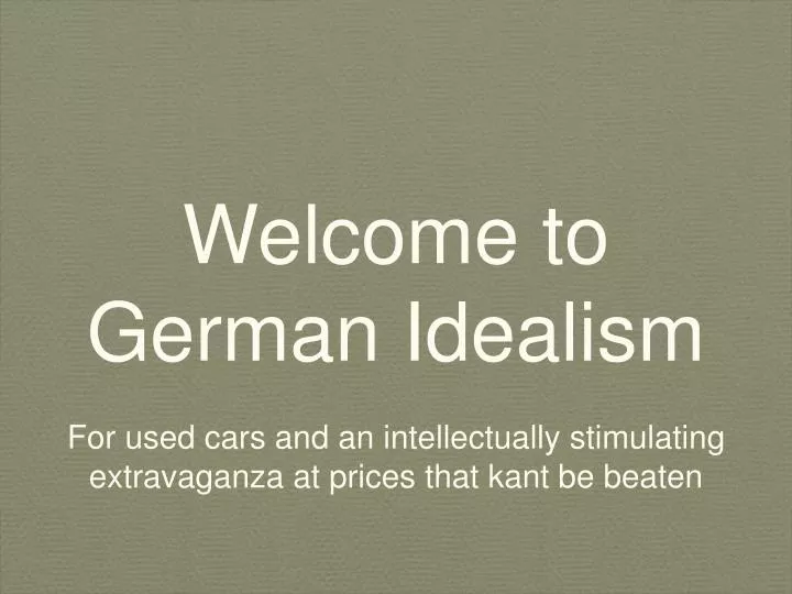 welcome to german idealism