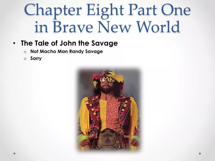 chapter eight part one in brave new world