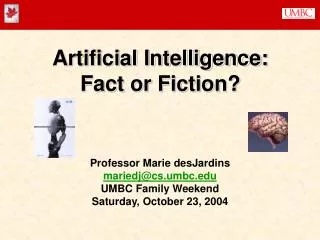 Artificial Intelligence: Fact or Fiction?