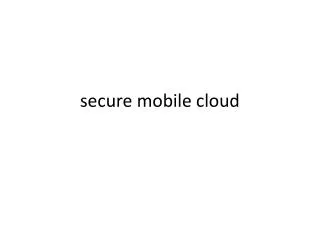 secure mobile cloud