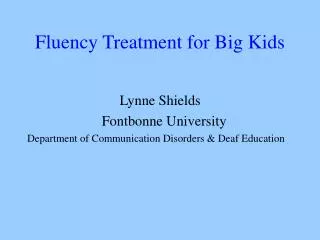 Fluency Treatment for Big Kids