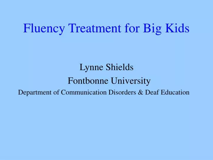 fluency treatment for big kids