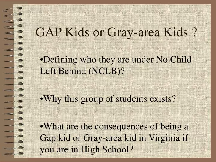 gap kids or gray area kids