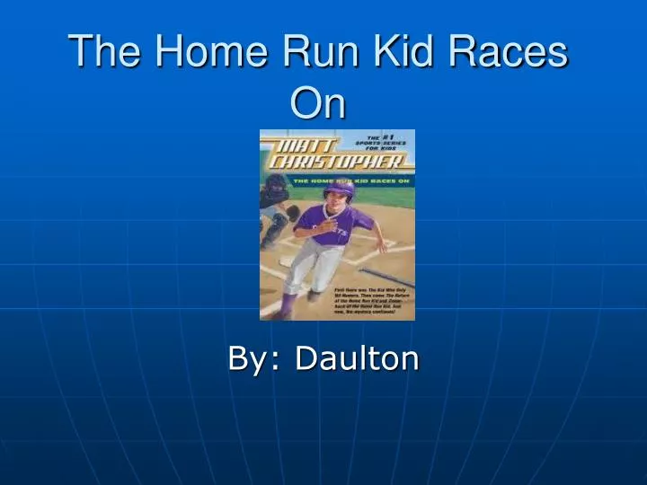the home run kid races on