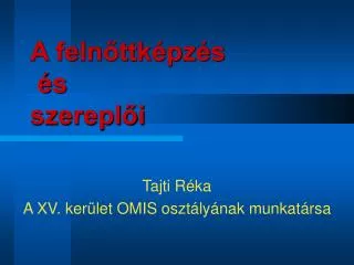 a feln ttk pz s s szerepl i