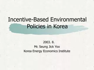 Incentive-Based Environmental Policies in Korea