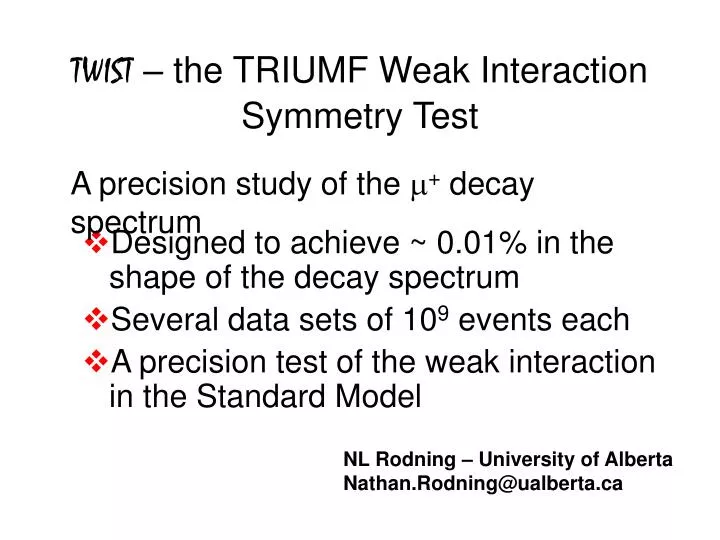 twist the triumf weak interaction symmetry test