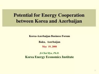 Potential for Energy Cooperation between Korea and Azerbaijan