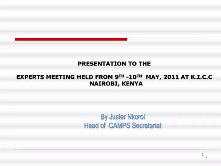 presentation to the experts meeting held from 9 th 10 th may 2011 at k i c c nairobi kenya