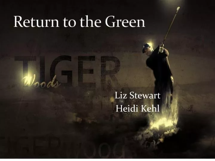 return to the green