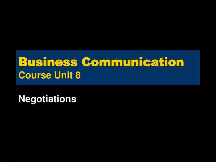 business communication course unit 8