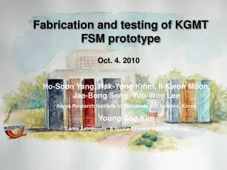 Fabrication and testing of KGMT FSM prototype