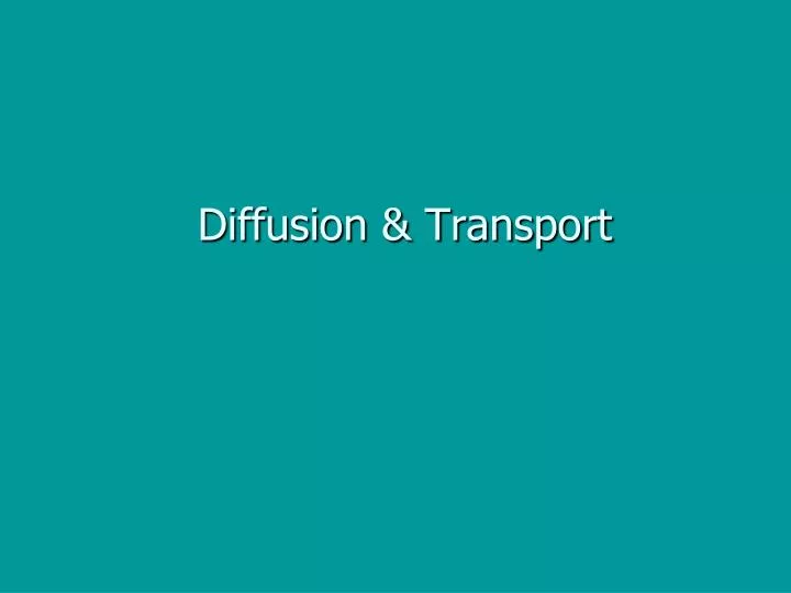diffusion transport