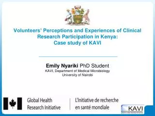 Emily Nyariki PhD Student KAVI, Department of Medical Microbiology University of Nairobi