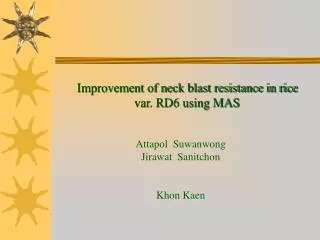 Improvement of neck blast resistance in rice var. RD6 using MAS