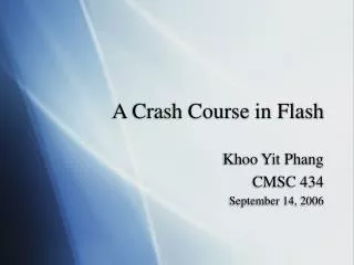 A Crash Course in Flash