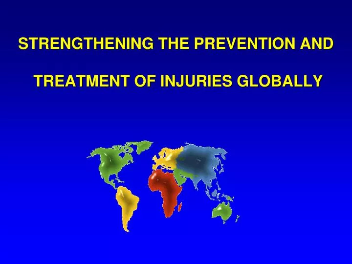 strengthening the prevention and treatment of injuries globally