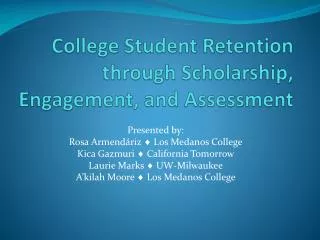 College Student Retention through Scholarship, Engagement, and Assessment