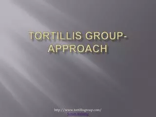 Tortillis group-Approach