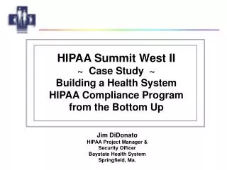 HIPAA Summit West II ~ Case Study ~