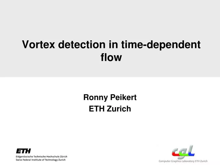 vortex detection in time dependent flow
