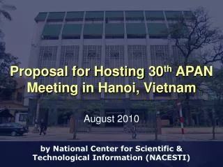Proposal for Hosting 30 th APAN Meeting in Hanoi, Vietnam