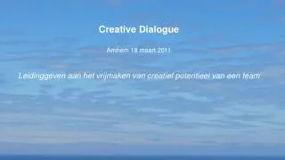 Creative Dialogue Arnhem 18 maart 2011