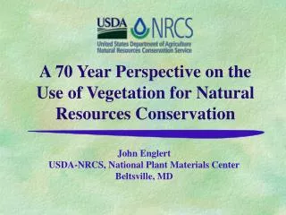 A 70 Year Perspective on the Use of Vegetation for Natural Resources Conservation