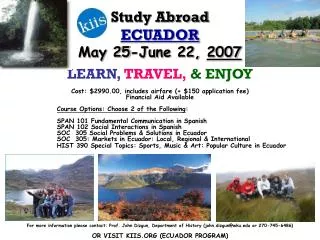Study Abroad ECUADOR May 25-June 22, 2007