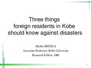 Shohei BENIYA Associate Professor, Kobe University Research Fellow, DRI