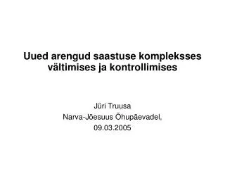 j ri truusa narva j esuus hup evadel 09 03 2005