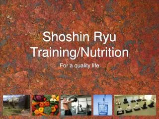 Shoshin Ryu Training/Nutrition