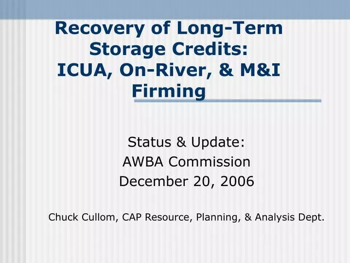 recovery of long term storage credits icua on river m i firming