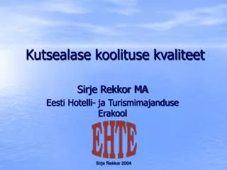 kutsealase koolituse kvaliteet