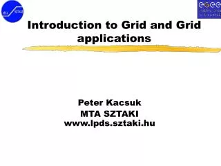 Introduction to Grid and Grid applications