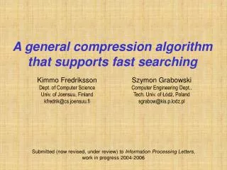 A general compression algorithm that supports fast searching