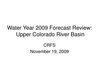 Water Year 2009 Forecast Review: Upper Colorado River Basin