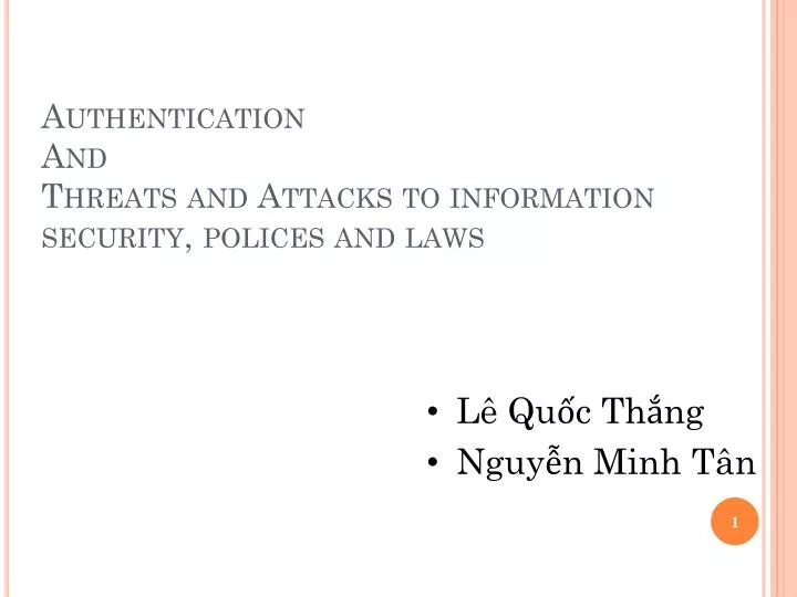 authentication and threats and attacks to information security polices and laws