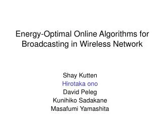 Energy-Optimal Online Algorithms for Broadcasting in Wireless Network