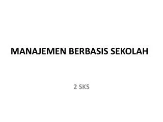 PPT - Manajemen Berbasis Sekolah (MBS) PowerPoint Presentation, Free ...