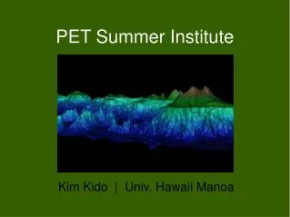 PET Summer Institute